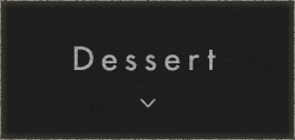 Dessert